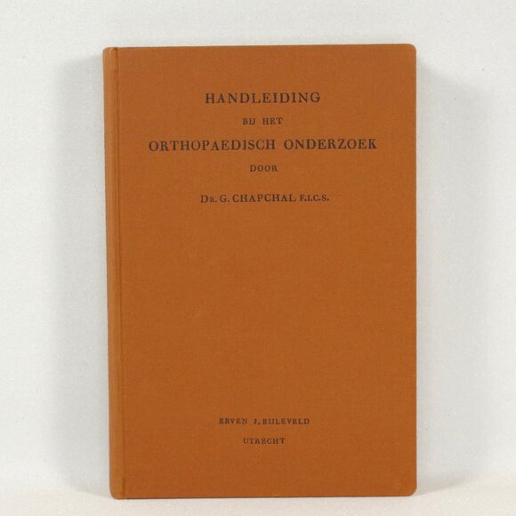 Dutch Medical Book, Handleiding bij het Orthopaedisch Onderzoek, Dr. G. Chapchal - Picture 1 of 10